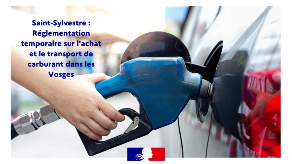 Vosges : Des interdictions concernant l&rsquo;achat et le transport de carburant