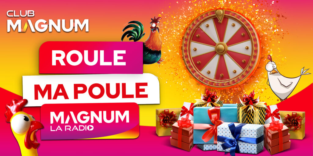 ROULE MA POULE DANS CLUB MAGNUM (9h-13h)